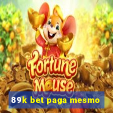 89k bet paga mesmo